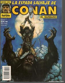 Fumetti: LA ESPADA SALVAJE DE CONAN EL BÁRBARO. SERIE ORO. Nº 109. FORUM .(ST/A2)